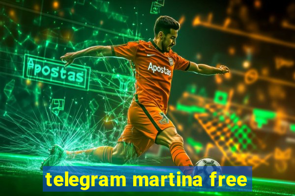 telegram martina free